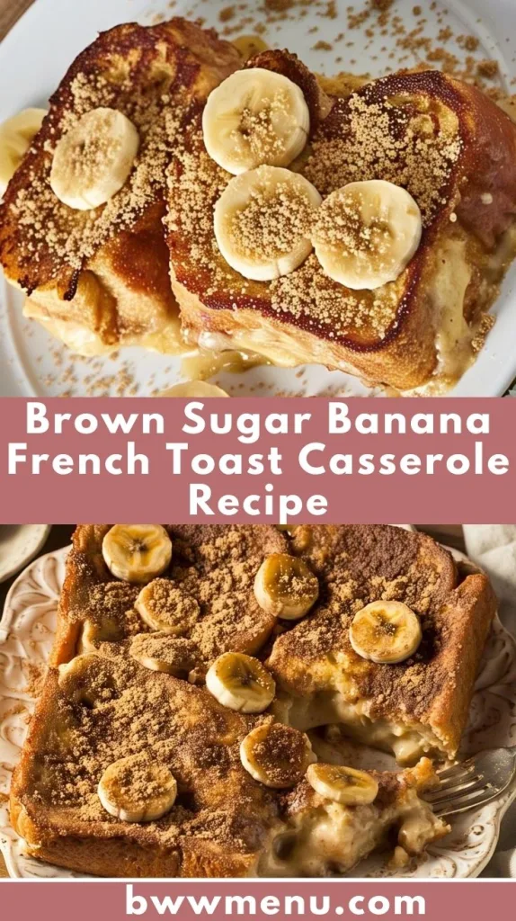 Brown Sugar Banana French Toast Casserole Recipe