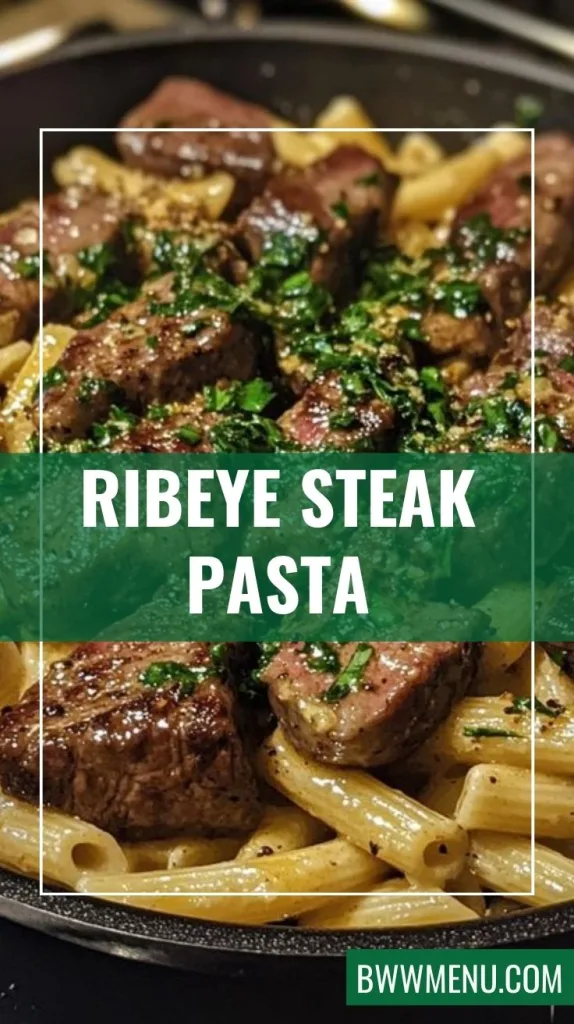 Ribeye Steak Pasta Recipe