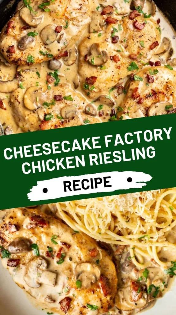 cheesecake factory chicken riesling recipe